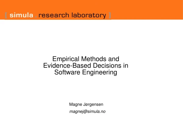 Empirical Methods and  Evidence-Based Decisions in  Software Engineering