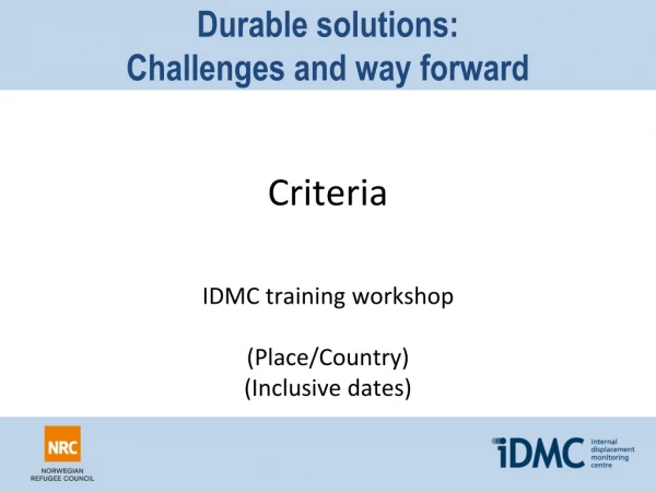 Durable solutions:  Challenges and way forward Criteria