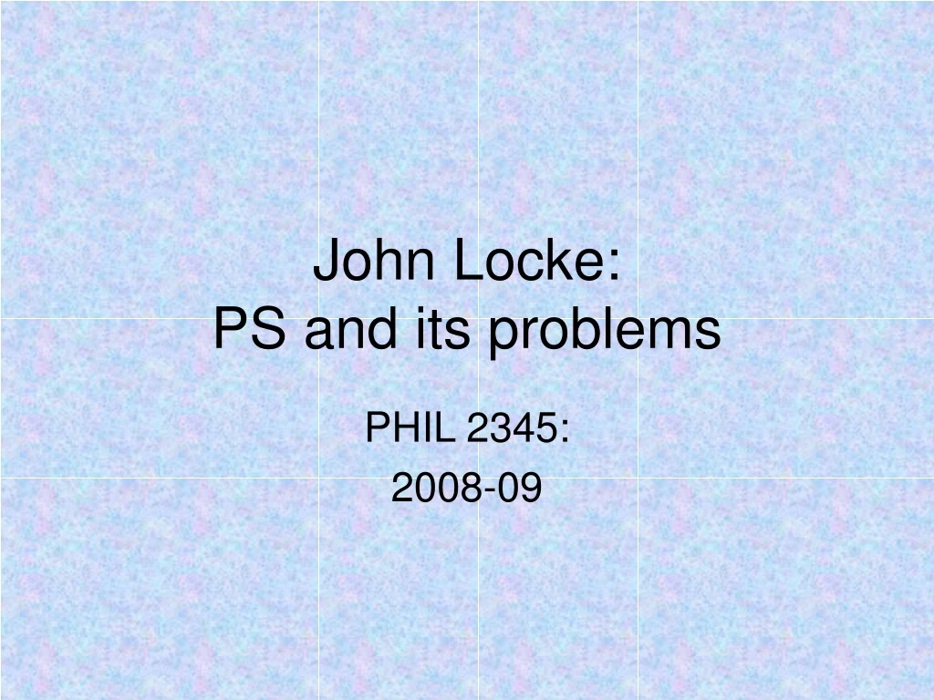 john locke ps and its problems
