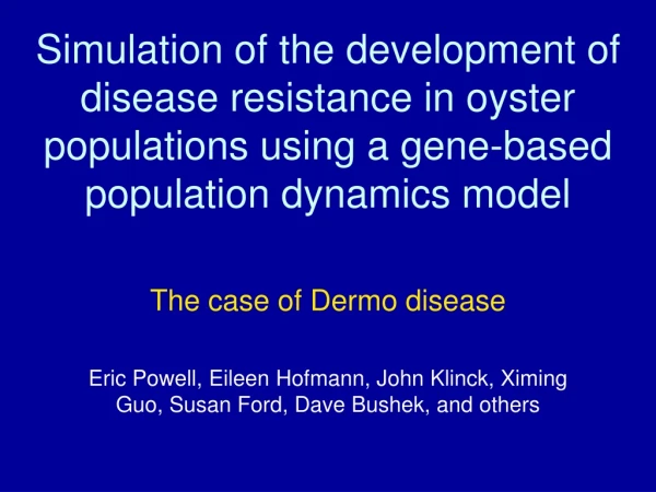 The case of Dermo disease