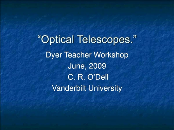 “Optical Telescopes.”