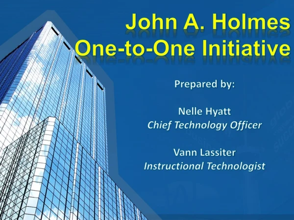 John A. Holmes One-to-One Initiative