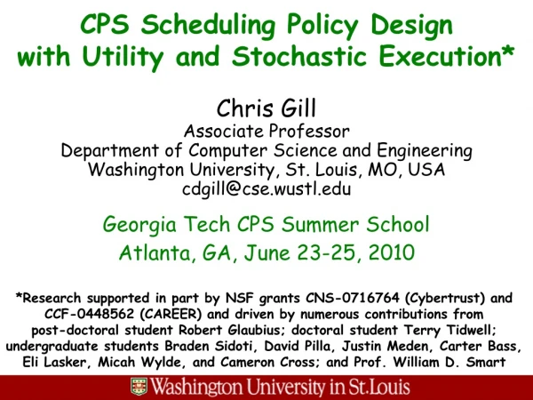 CPS Scheduling Policy Design              with Utility and Stochastic Execution*