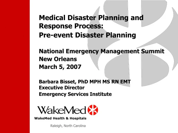 Medical Disaster Planning and Response Process: Pre-event Disaster Planning