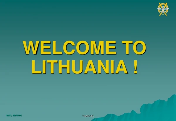 WELCOME TO LITHUANIA !