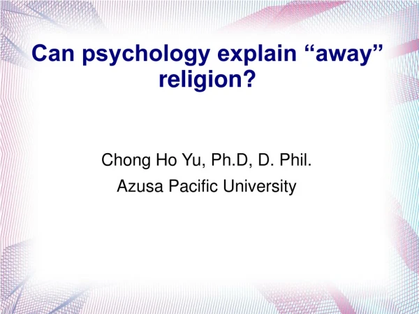 Can psychology explain “away” religion?