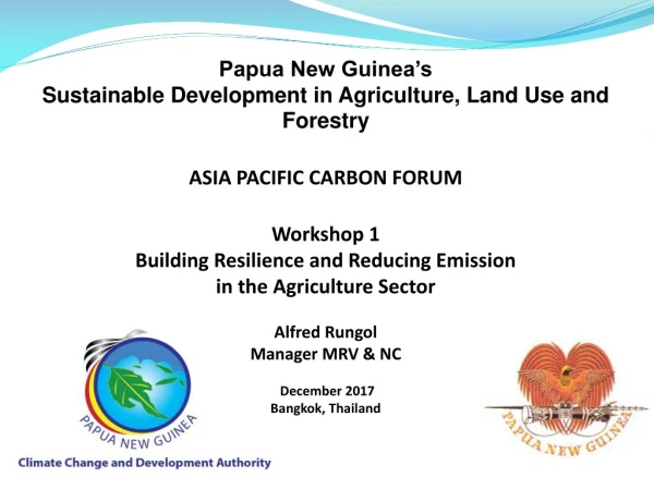 Papua New Guinea’s Sustainable Development in Agriculture, Land Use and Forestry