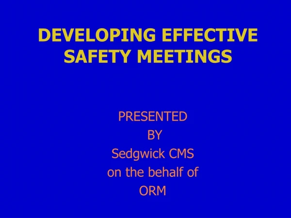 DEVELOPING EFFECTIVE SAFETY MEETINGS