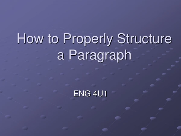 How to Properly Structure a Paragraph