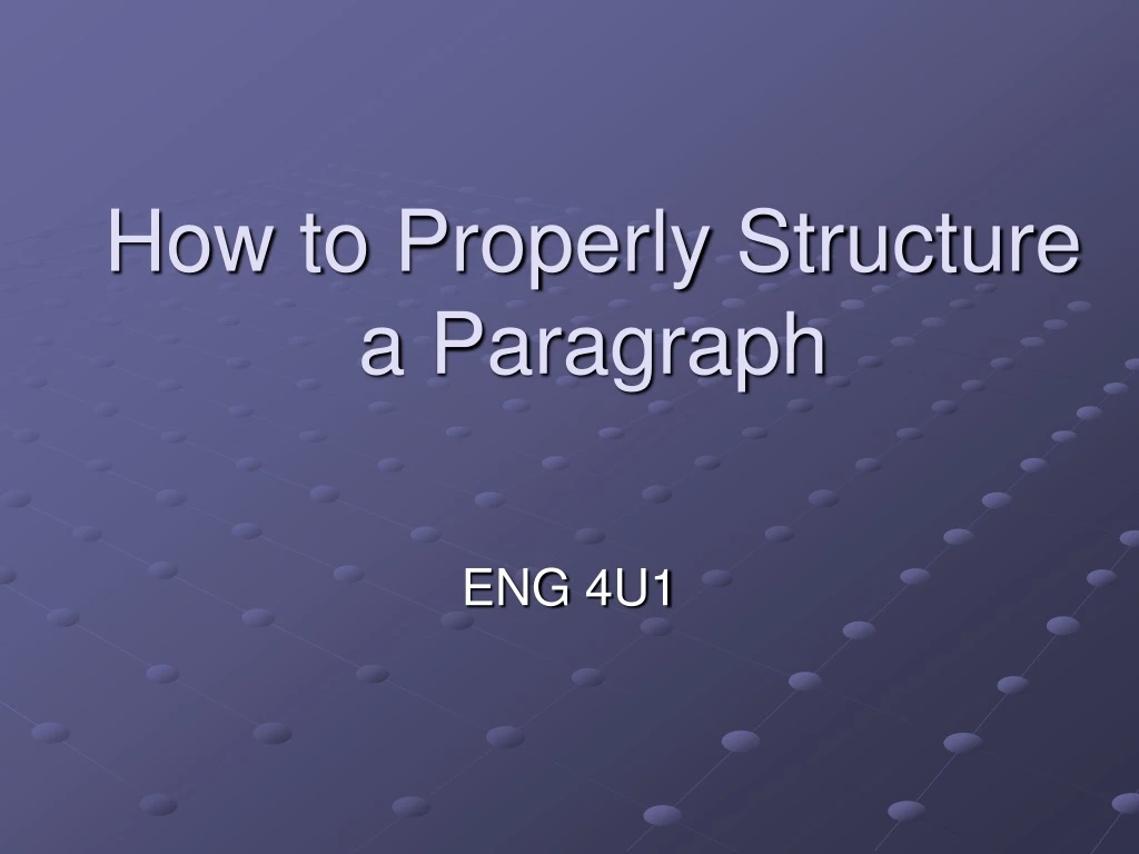 how to properly structure a paragraph