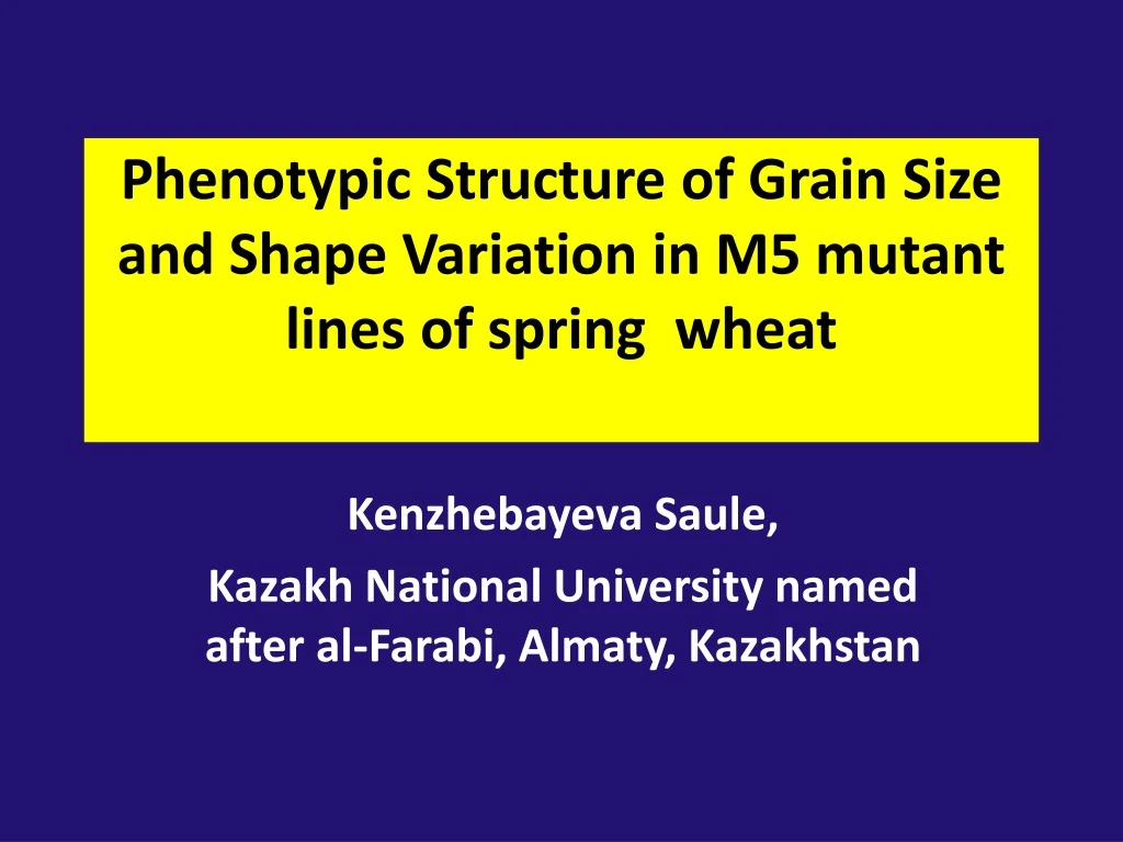 phenotypic structure of grain size and shape variation in m5 mutant lines of spring wheat