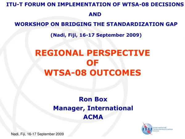 REGIONAL PERSPECTIVE  OF  WTSA-08 OUTCOMES