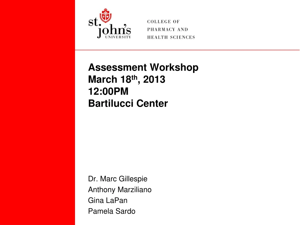 assessment workshop march 18 th 2013 12 00pm bartilucci center