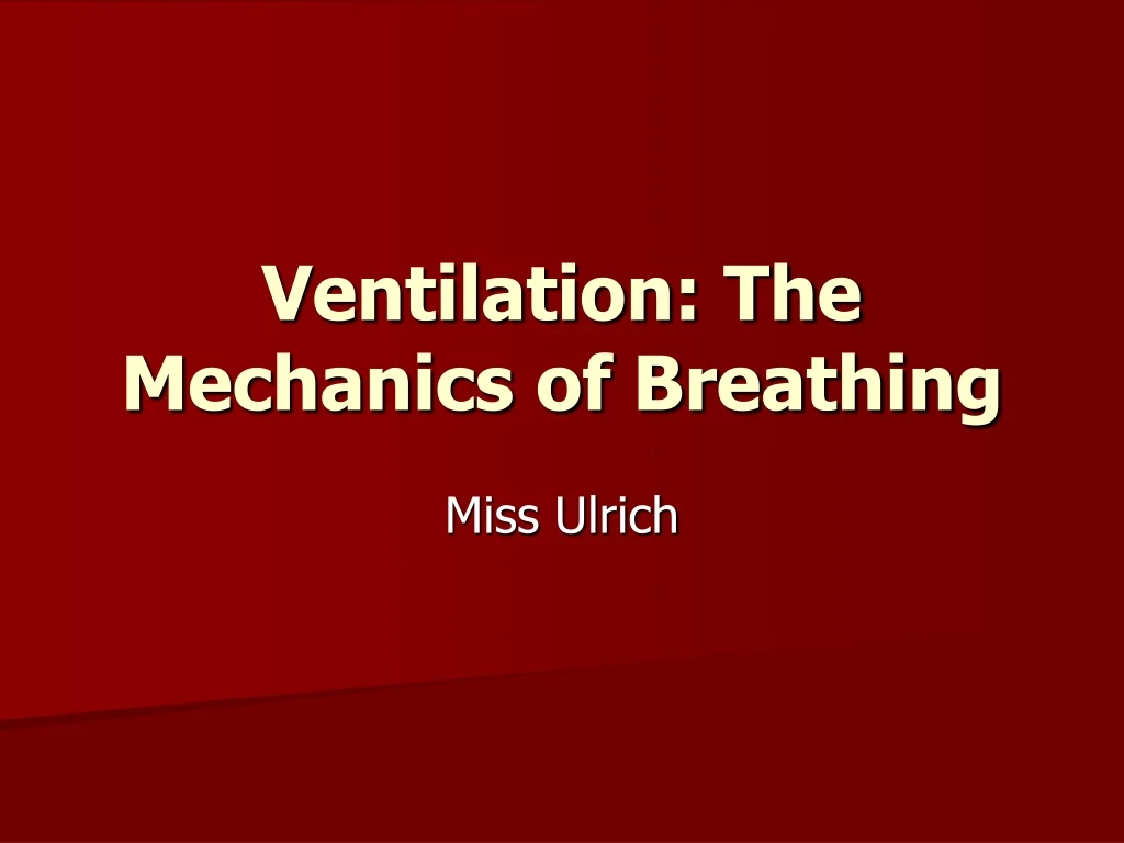 ventilation the mechanics of breathing