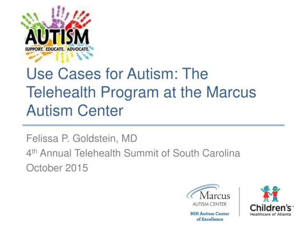 Use Cases for Autism: The Telehealth Program at the Marcus Autism Center