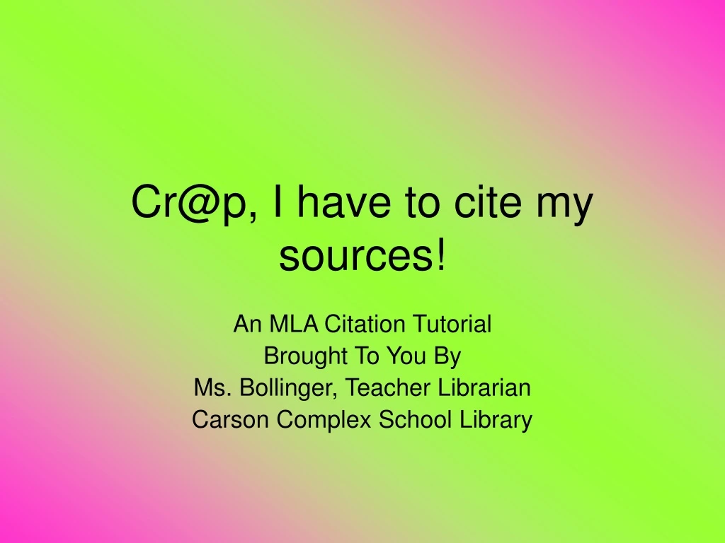 cr@p i have to cite my sources