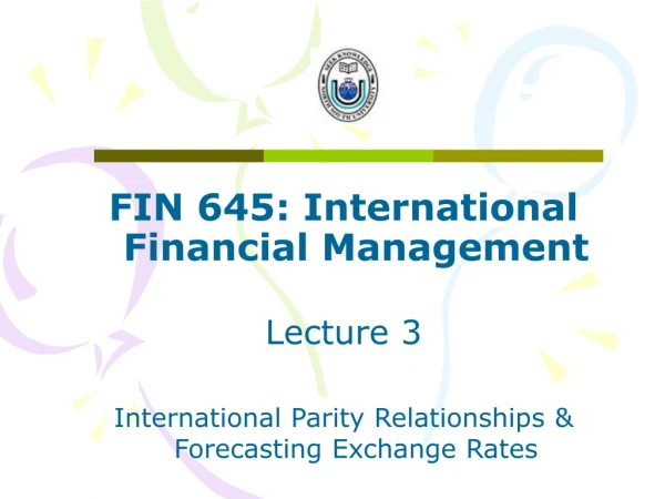 FIN 645: International Financial Management Lecture 3