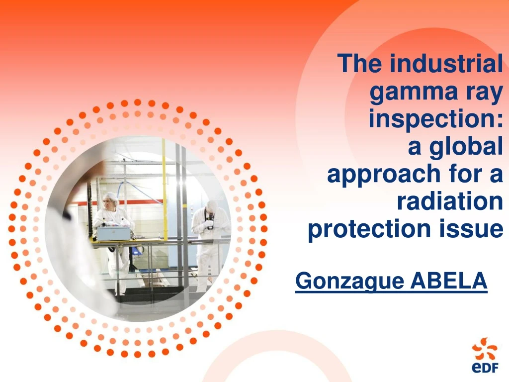 the industrial gamma ray inspection a global approach for a radiation protection issue