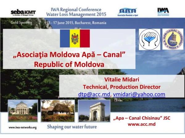 „ Asocia ţia Moldova Apă – Canal” Republic of Moldova