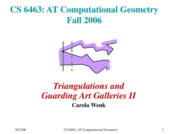 CS 6463: AT Computational Geometry Fall 2006