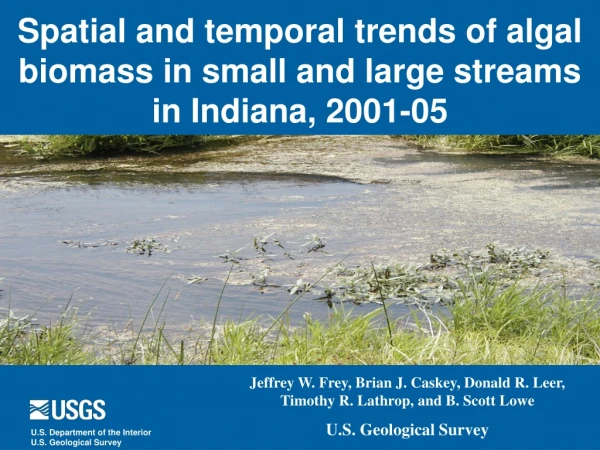 Spatial and temporal trends of algal biomass in small and large streams in Indiana, 2001-05