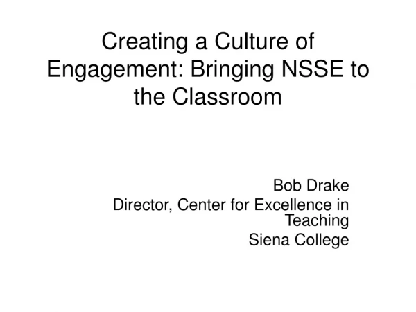 Creating a Culture of Engagement: Bringing NSSE to the Classroom