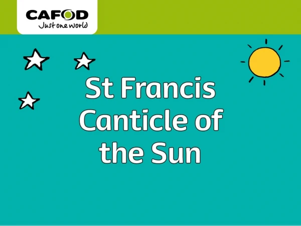 St Francis  (1181-1226) cared greatly  about  God’s creation  and  God’s people.