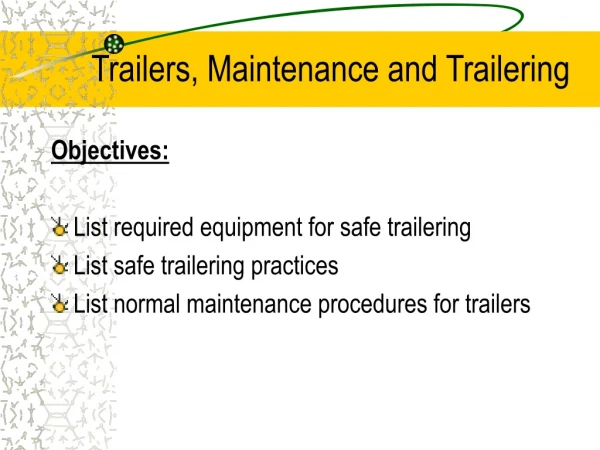 Trailers, Maintenance and Trailering