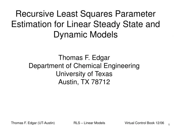 Recursive Least Squares Parameter Estimation for Linear Steady State and Dynamic Models