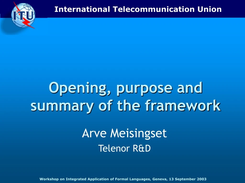 opening purpose and summary of the framework