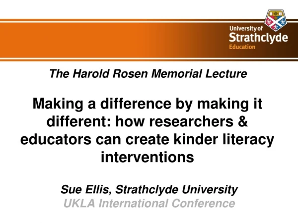Sue  Ellis, Strathclyde University  UKLA International Conference