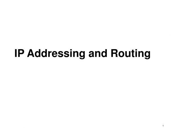 IP Addressing and Routing
