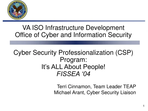 Terri Cinnamon, Team Leader TEAP          Michael Arant, Cyber Security Liaison
