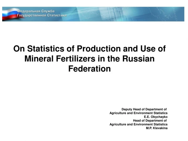 On Statistics of Production and Use of Mineral Fertilizers in the Russian Federation