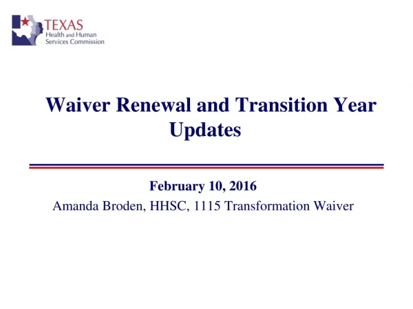 Waiver Renewal and Transition Year Updates