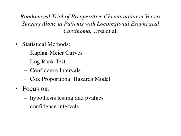 Statistical Methods: Kaplan-Meier Curves Log Rank Test Confidence Intervals