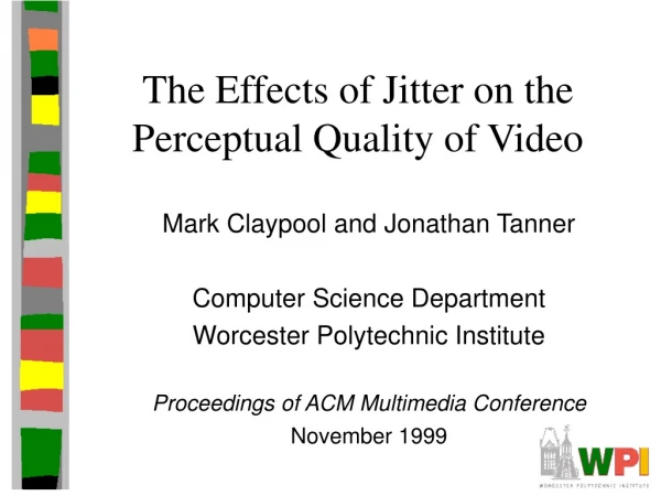 The Effects of Jitter on the Perceptual Quality of Video