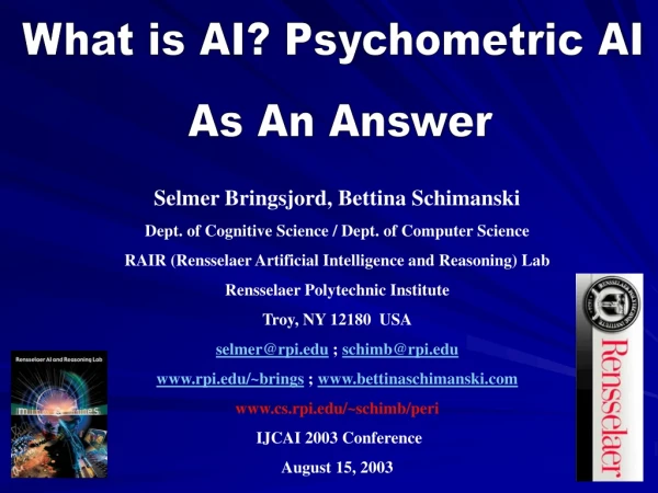 Selmer Bringsjord, Bettina Schimanski Dept. of Cognitive Science / Dept. of Computer Science