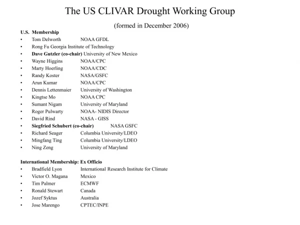 The US CLIVAR Drought Working Group (formed in December 2006)