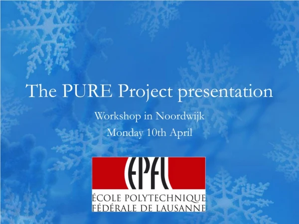 The  PURE Project presentation