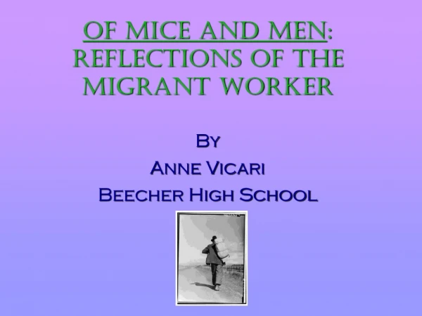 Of Mice and Men :  Reflections of the Migrant Worker