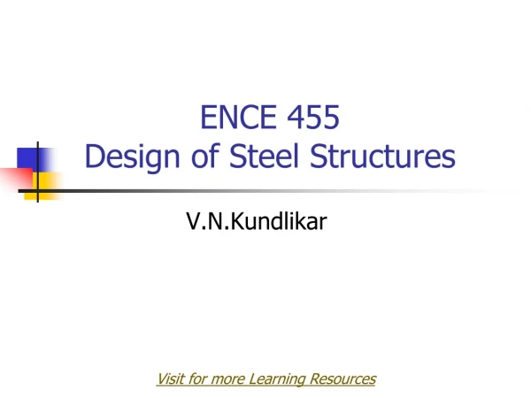 ENCE 455  Design of Steel Structures