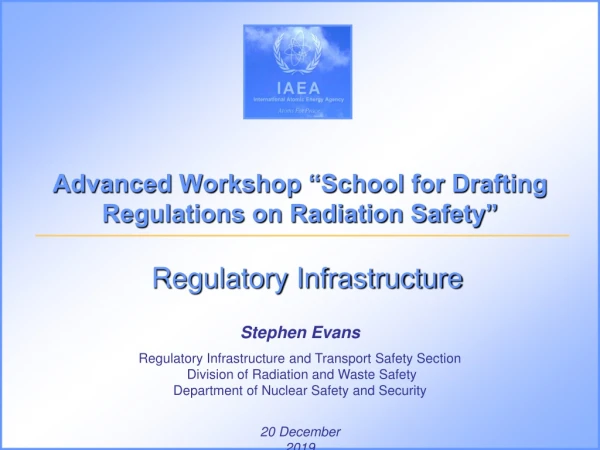 Advanced Workshop “School for Drafting Regulations on Radiation Safety”
