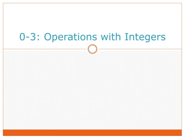 0-3: Operations with Integers