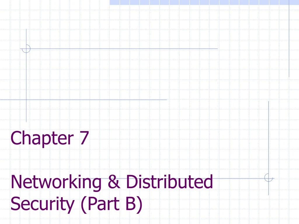 chapter 7 networking distributed security part b