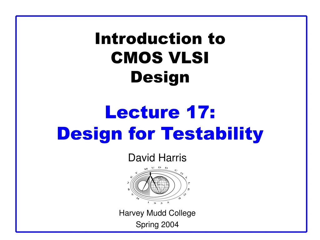 introduction to cmos vlsi design lecture 17 design for testability