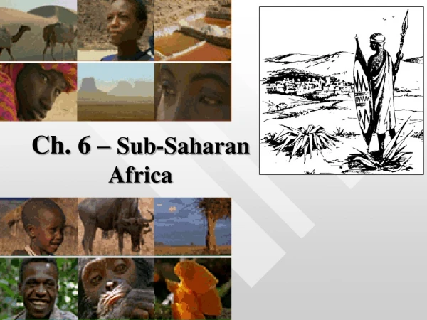 Ch. 6 –  Sub-Saharan Africa