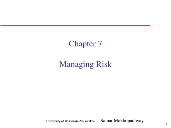 Chapter 7 Managing Risk