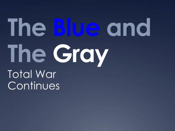 The  Blue  and The  Gray