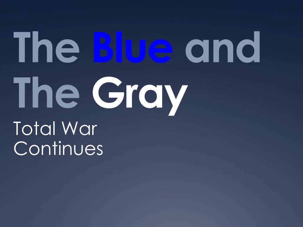 the blue and the gray